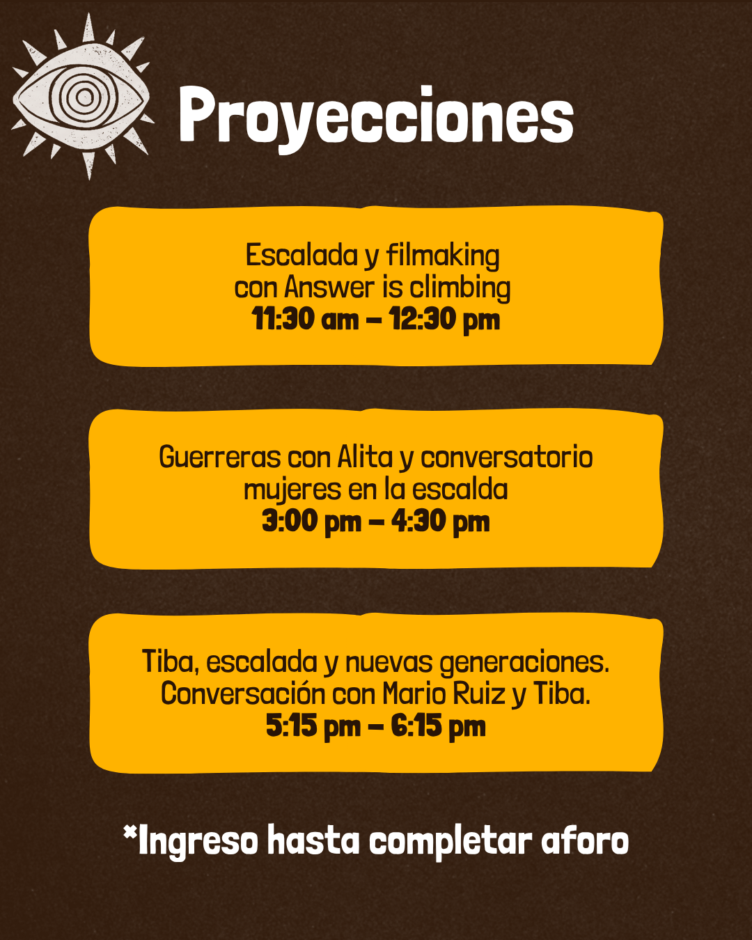 Proyecciones del Festival Pa'l Monte: Escalada y filmaking con Answer is Climbing (11:30 am – 12:30 pm), Guerreras con Alita y conversatorio mujeres en la escalada (3:00 pm – 4:30 pm) y Tiba, escalada y nuevas generaciones con Mario Ruiz y Tiba (5:15 pm – 6:15 pm).